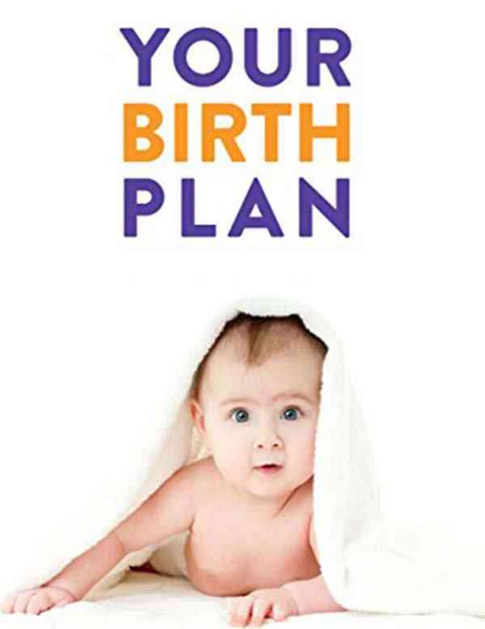 your birth plan